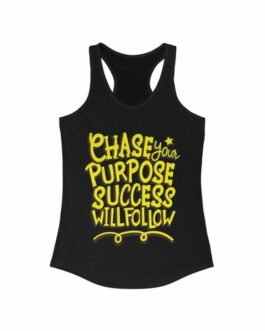 Chase your Purpose Success will Follow Racerback Tank Top