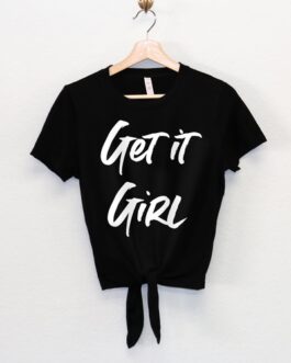 Get it Girl Shirt